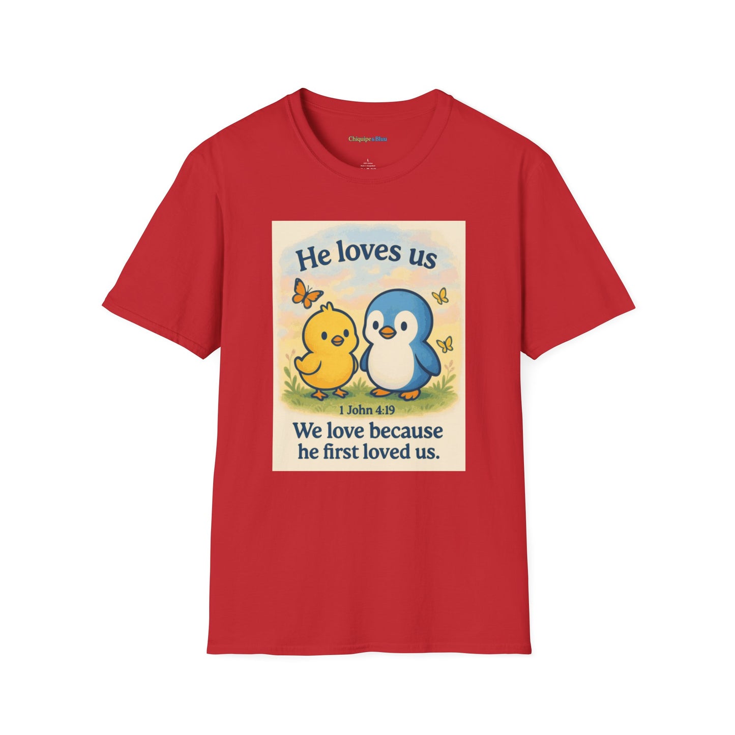 Christian T-Shirt "He Loves Us" Cute Penguin & Chick — 1 John 4:19 Faith Tee