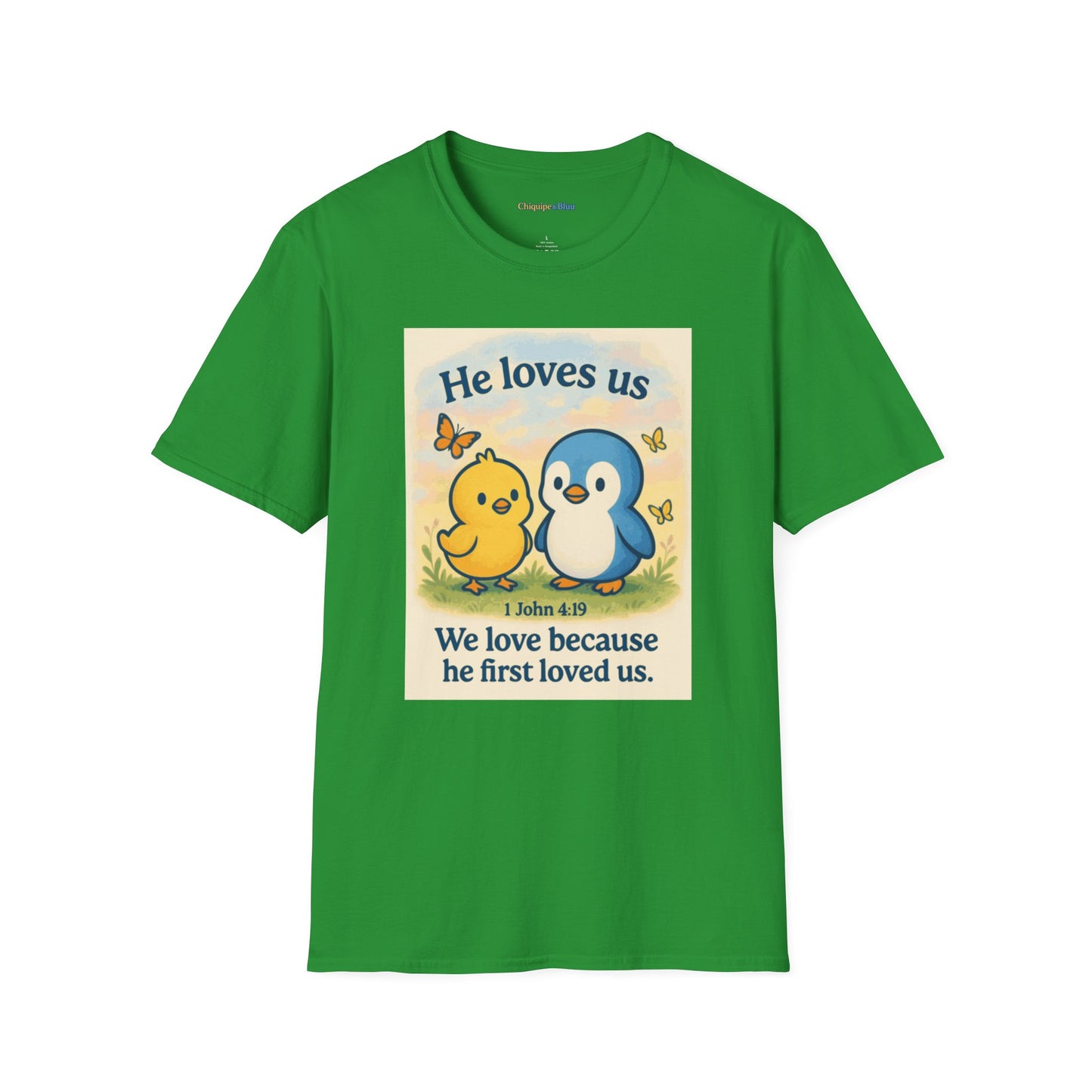 Christian T-Shirt "He Loves Us" Cute Penguin & Chick — 1 John 4:19 Faith Tee