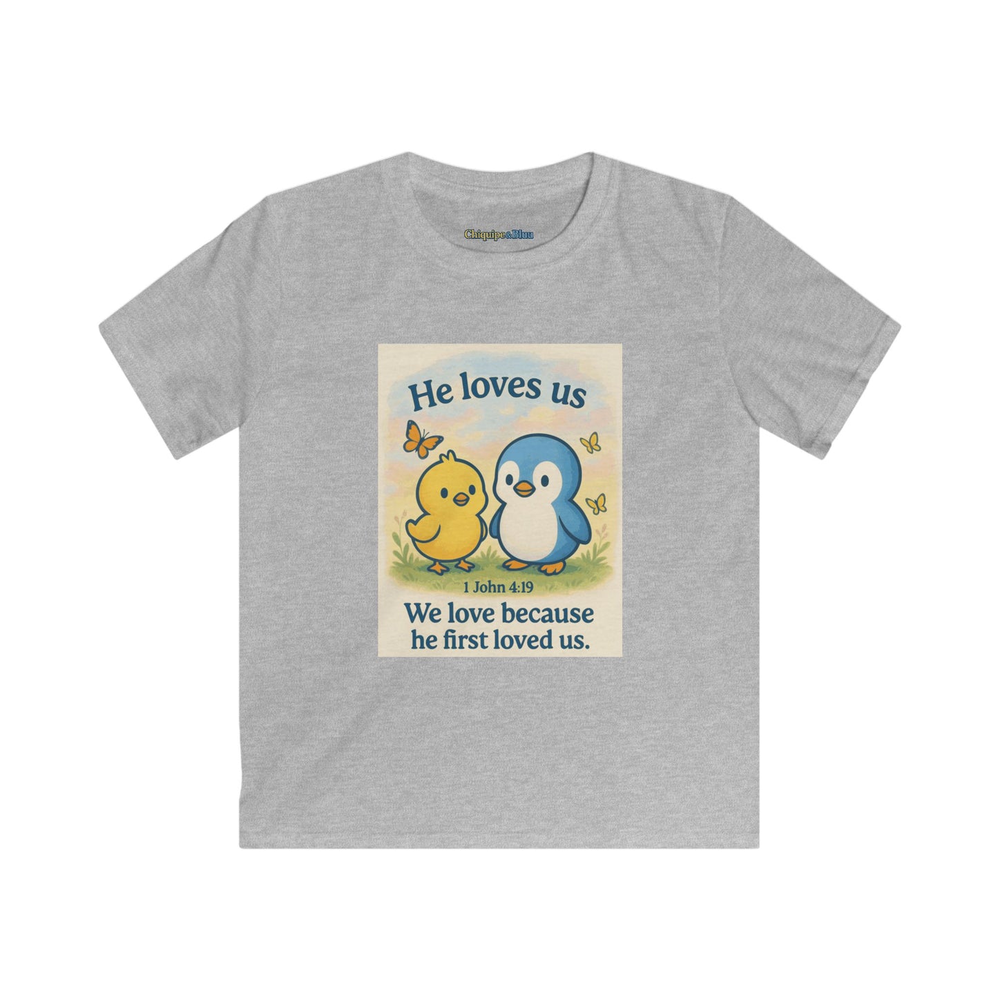 Kids Tee — "He Loves Us" Christian Penguin & Chick Bible Verse Tee (John 4:19)