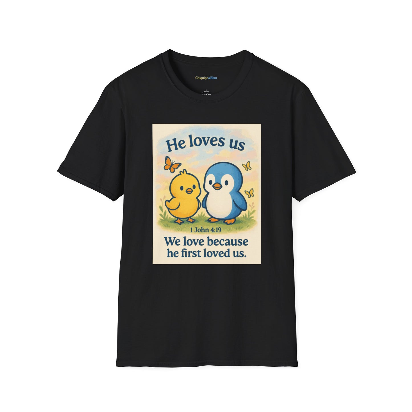 Christian T-Shirt "He Loves Us" Cute Penguin & Chick — 1 John 4:19 Faith Tee