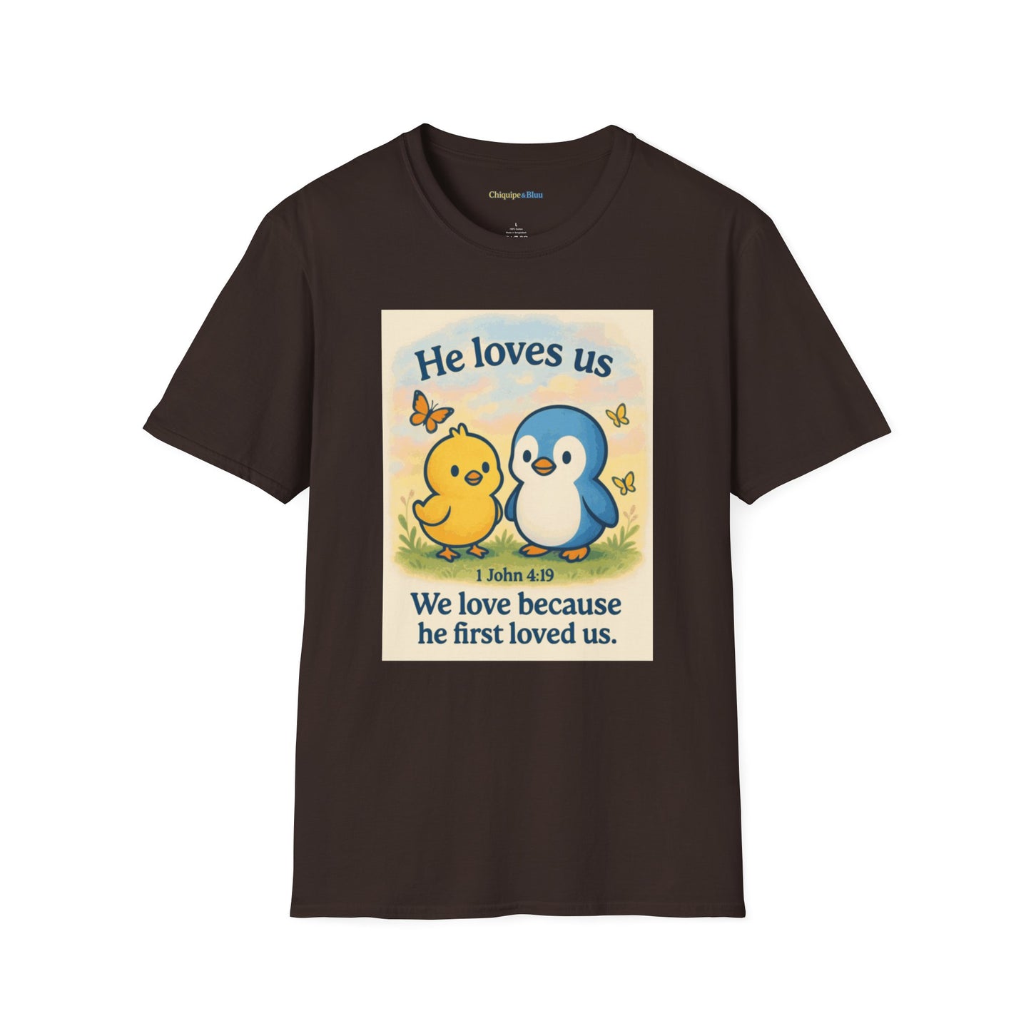 Christian T-Shirt "He Loves Us" Cute Penguin & Chick — 1 John 4:19 Faith Tee