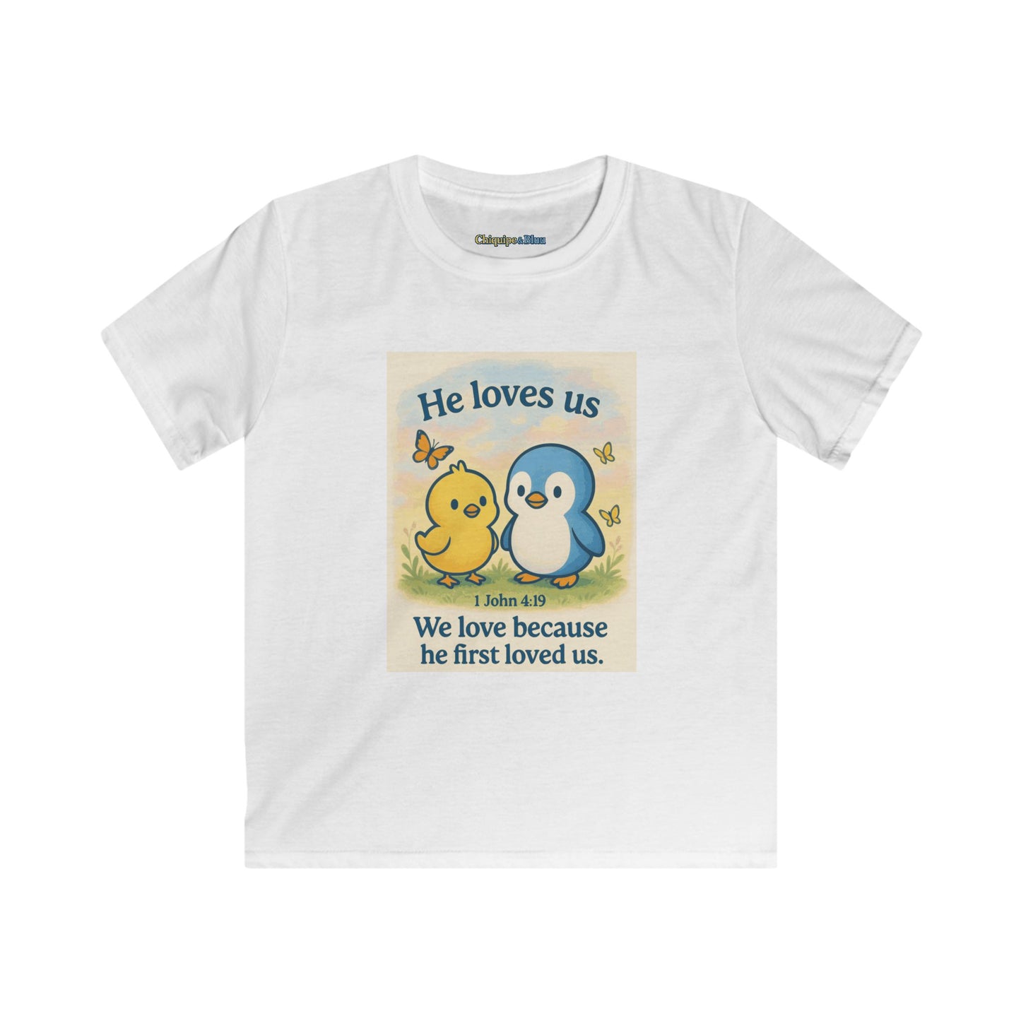 Kids Tee — "He Loves Us" Christian Penguin & Chick Bible Verse Tee (John 4:19)