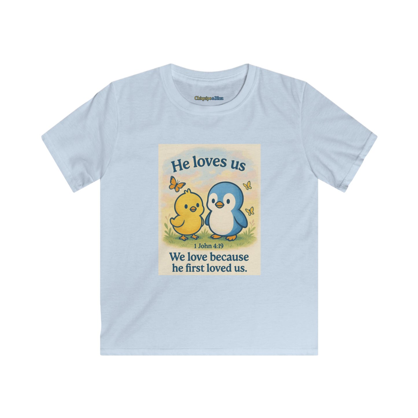 Kids Tee — "He Loves Us" Christian Penguin & Chick Bible Verse Tee (John 4:19)